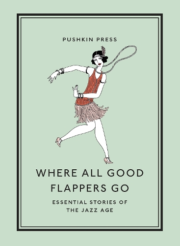 Бумажная книга «Where All Good Flappers Go: Essential Stories of the Jazz Age», автор Разные авторы - фото №1