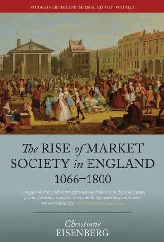 Бумажная книга «The Rise of Market Society in England, 1066-1800», автор Кристиана Айзенберг - фото №1