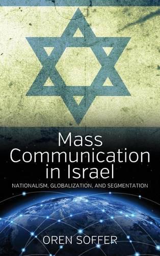 Паперова книга «Mass Communication In Israel: Nationalism, Globalization, and Segmentation», автор Орен Соффер - фото №1