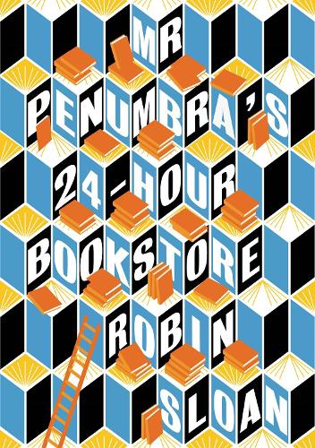 Бумажная книга «Mr Penumbra's 24-hour Bookstore», автор Робин Слоун - фото №1