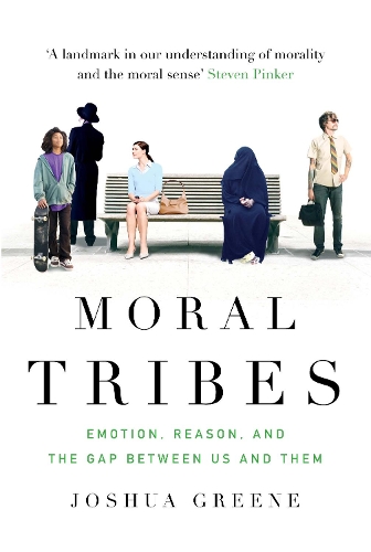 Бумажная книга «Moral Tribes: Emotion, Reason and the Gap Between Us and Them», автор Джошуа Грин - фото №1