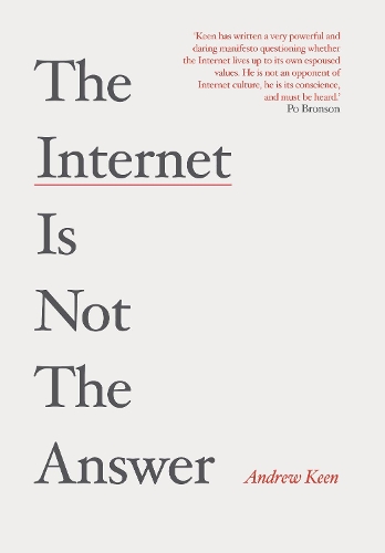 Паперова книга «The Internet is Not the Answer», автор Ендрю Кін - фото №1
