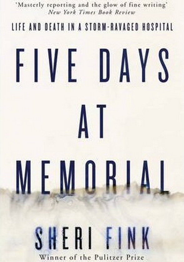 Бумажная книга «Five Days at Memorial. Life and Death in a Storm-Ravaged Hospital», автор Шери Финк - фото №1