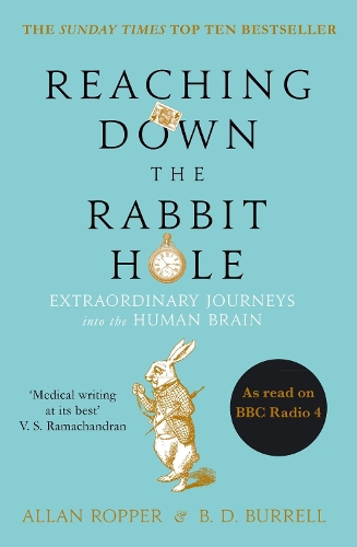 Бумажная книга «Reaching Down the Rabbit Hole: Extraordinary Journeys into the Human Brain», авторов Аллан Роппер, Брайан Дэвид Баррелл - фото №1