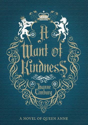 Бумажная книга «A Want of Kindness: A Novel of Queen Anne», автор Джоан Лимбург - фото №1
