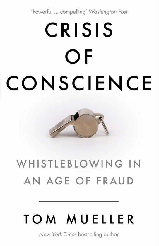 Бумажная книга «Crisis of Conscience. Whistleblowing in an Age of Fraud», автор Том Мюллер - фото №1