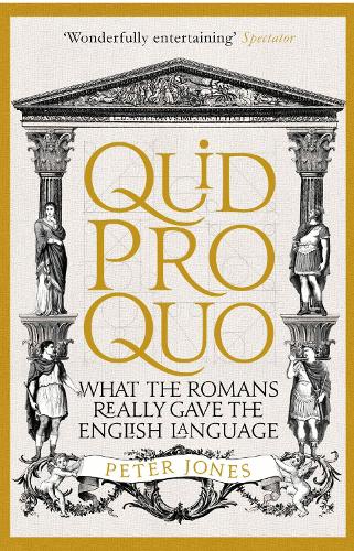 Бумажная книга «Quid Pro Quo: What the Romans Really Gave the English Language», автор Питер Джонс - фото №1