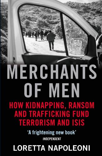 Паперова книга «Merchants of Men: How Kidnapping, Ransom and Trafficking Fund Terrorism and ISIS», автор Лоретта Наполеоні - фото №1