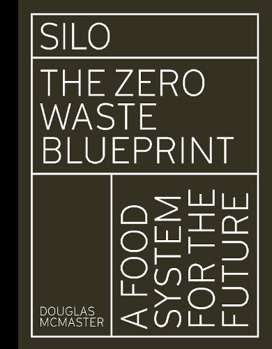 Паперова книга «Silo: The Zero Waste Blueprint», автор Дуглас Макмастер - фото №1
