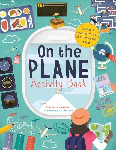 [object Object] «On The Plane Activity Book: Includes puzzles, mazes, dot-to-dots and drawing activities», автор Хизер Александр - фото №1
