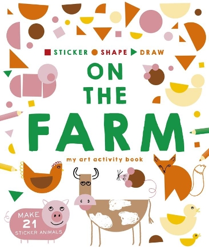 [object Object] «Sticker, Shape, Draw: On the Farm: My Art Activity Book», автор Шарлотта Фармер - фото №1