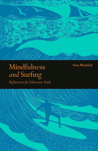 Паперова книга «Mindfulness and Surfing: Reflections for Saltwater Souls», автор Сем Бліклі - фото №1