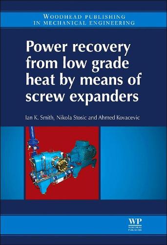 Паперова книга «Power Recovery from Low Grade Heat by Means of Screw Expanders», авторів Ахмед Ковачевич, Ян К. Сміт, Нікола Стошич - фото №1
