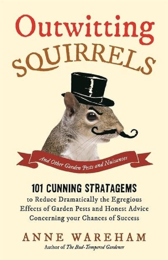 Бумажная книга «Outwitting Squirrels. And Other Garden Pests and Nuisances», автор Энн Варехам - фото №1