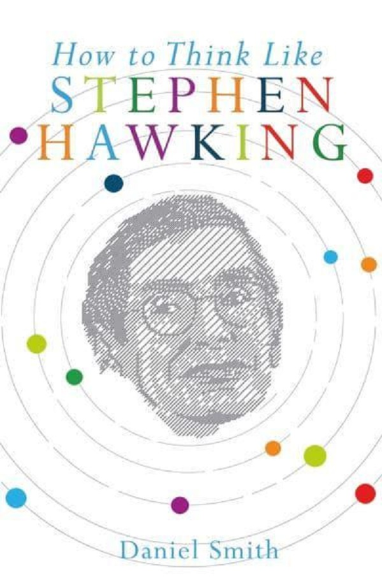 Бумажная книга «How to Think Like Stephen Hawking», автор Дэниел Смит - фото №1