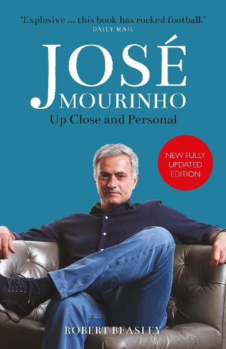 Бумажная книга «José Mourinho: Up Close and Personal», автор Роберт Бисли - фото №1