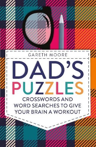 Паперова книга «Dad's Puzzles: Crosswords and Word Searches to Give Your Brain a Workout», автор Гарет Мур - фото №1