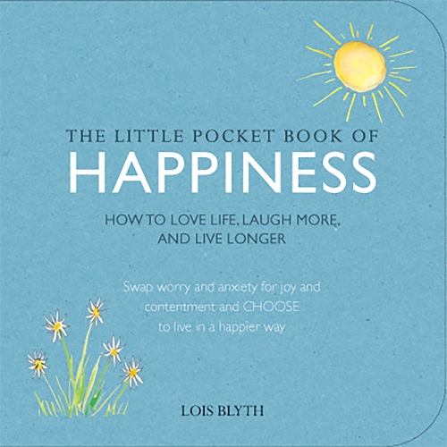 Паперова книга «The Little Pocket Book of Happiness: How to Love Life, Laugh More, and Live Longer», автор Лоїс Бліт - фото №1