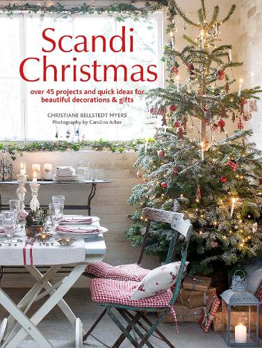 Бумажная книга «Scandi Christmas: Over 45 Projects and Quick Ideas for Beautiful Decorations & Gifts», автор Кристиана Белльштедт Майерс - фото №1