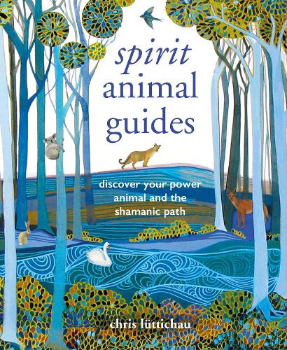 Бумажная книга «Spirit Animal Guides: Discover Your Power Animal and the Shamanic Path», автор Крис Люттихау - фото №1