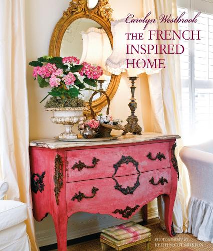 Паперова книга «Carolyn Westbrook The French-Inspired Home», автор Керолін Вестбрук - фото №1