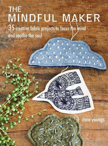 Паперова книга «The Mindful Maker: 35 Creative Projects to Focus the Mind and Soothe the Soul», автор Клер Янгс - фото №1