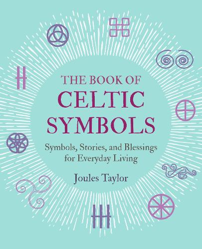 Бумажная книга «The Book of Celtic Symbols: Symbols, Stories, and Blessings for Everyday Living», автор Джоулз Тейлор - фото №1