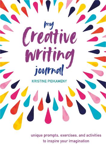 Бумажная книга «My Creative Writing Journal: Unique Prompts, Exercises, and Activities to Inspire Your Imagination», автор Кристин Пидкамены - фото №1