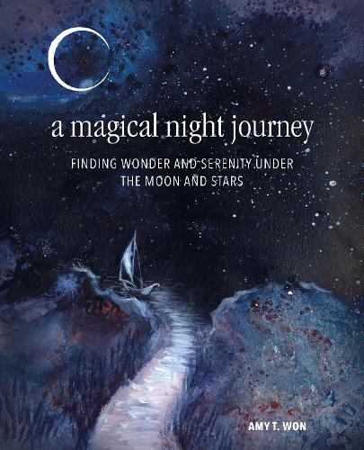 Паперова книга «A Magical Night Journey: Finding Wonder and Serenity Under the Moon and Stars», автор Емі Ті Вон - фото №1