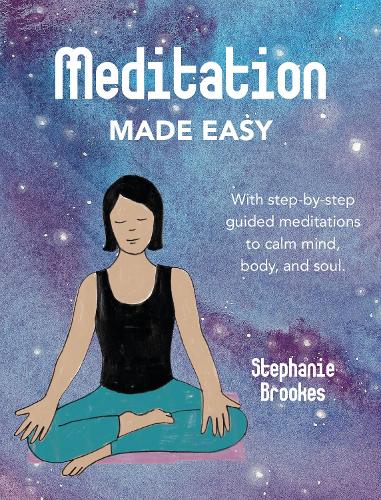 Бумажная книга «Meditation Made Easy: With Step-by-Step Guided Meditations to Calm Mind, Body, and Soul», автор Стефани Брукс - фото №1