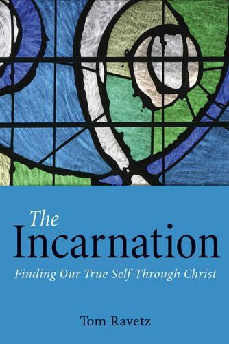 Бумажная книга «The Incarnation: Finding Our True Self Through Christ», автор Том Равец - фото №1