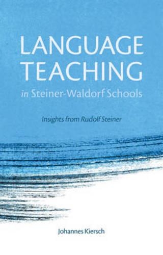 Бумажная книга «Language Teaching in Steiner-Waldorf Schools: Insights from Rudolf Steiner», автор Иоганн Кирш - фото №1