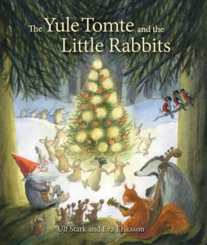 Бумажная книга «The Yule Tomte and the Little Rabbits: A Christmas Story for Advent», автор Ульф Старк - фото №1