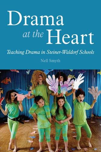 Бумажная книга «Drama at the Heart: Teaching Drama in Steiner-Waldorf Schools», автор Нелл Смит - фото №1