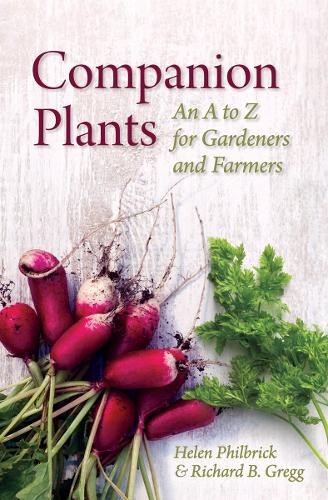 Бумажная книга «Companion Plants: An A to Z for Gardeners and Farmers», авторов Хелен Филбрик, Ричард Б. Грегг - фото №1