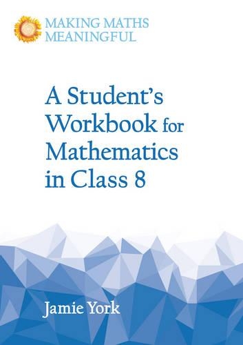 Паперова книга «A Student's Workbook for Mathematics in Class 8: A Classroom 10-Pack with Teacher's Answer Booklet», автор Джеймі Йорк - фото №1