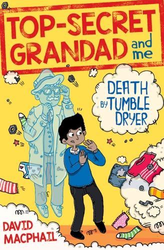 Бумажная книга «Top-Secret Grandad and Me: Death by Tumble Dryer», автор Дэвид Макфейл - фото №1