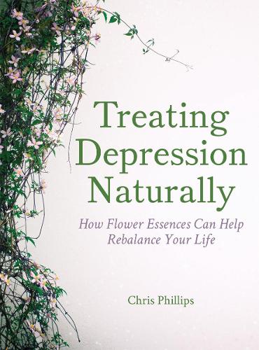 Паперова книга «Treating Depression Naturally: How Flower Essences Can Help Rebalance Your Life», автор Кріс Філліпс - фото №1