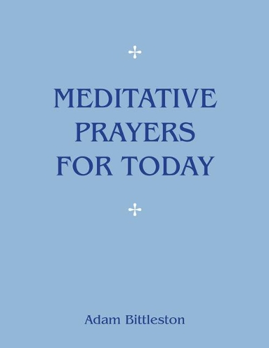 Паперова книга «Meditative Prayers for Today», автор Адам Біттлстон - фото №1