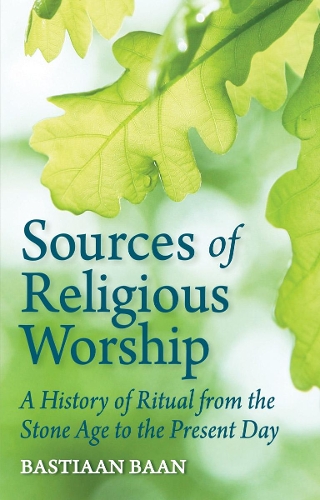 Бумажная книга «Sources of Religious Worship: A History of Ritual from the Stone Age to the Present Day», автор Бастиан Баан - фото №1