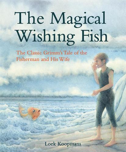 Паперова книга «The Magical Wishing Fish: The Classic Grimm's Tale of the Fisherman and His Wife», автор Джейкоб Грімм - фото №1