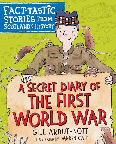 Бумажная книга «A Secret Diary of the First World War: Fact-tastic Stories from Scotland's History» - фото №1