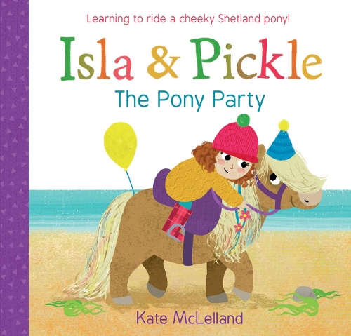Бумажная книга «Isla and Pickle: The Pony Party», автор Кейт Маклелланд - фото №1