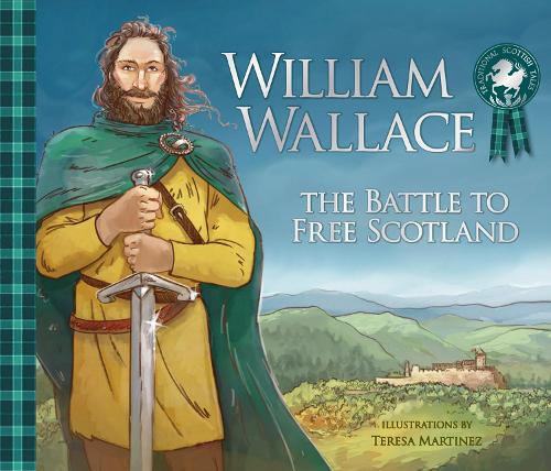 Паперова книга «William Wallace: The Battle to Free Scotland», автор Моллі Макферсон - фото №1