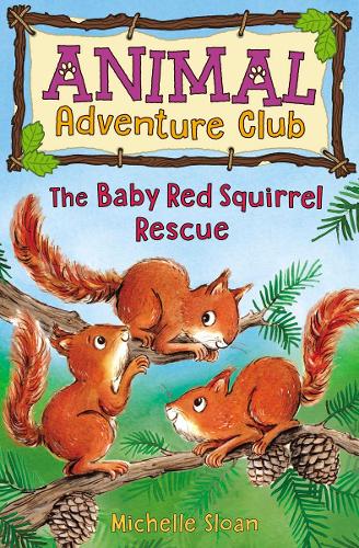 Бумажная книга «The Baby Red Squirrel Rescue (Animal Adventure Club 3)», автор Мишель Слоан - фото №1