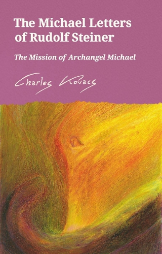 Бумажная книга «The Michael Letters of Rudolf Steiner: The Mission of Archangel Michael», автор Чарльз Ковач - фото №1