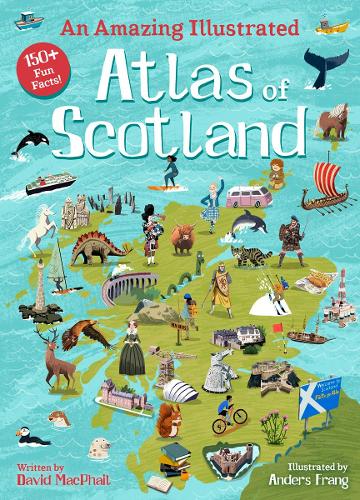 Паперова книга «An Amazing Illustrated Atlas of Scotland», автор Девід Макфейл - фото №1