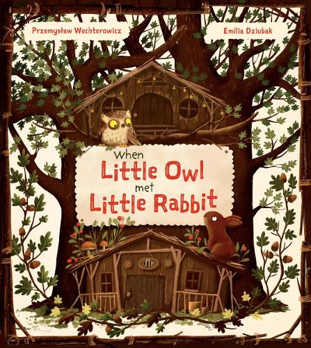 Бумажная книга «When Little Owl Met Little Rabbit», автор Пржемислав Вехтерович - фото №1