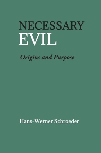 Бумажная книга «Necessary Evil: Origin and Purpose», автор Ханс-Вернер Шредер - фото №1