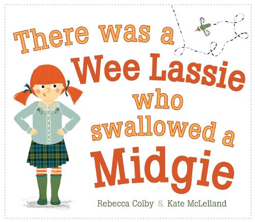 Бумажная книга «There Was a Wee Lassie Who Swallowed a Midgie», автор Ребекка Колби - фото №1